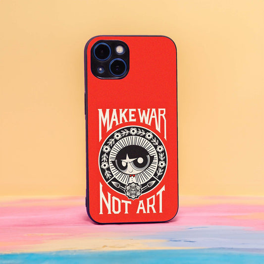 Make War Not Art Phone Case