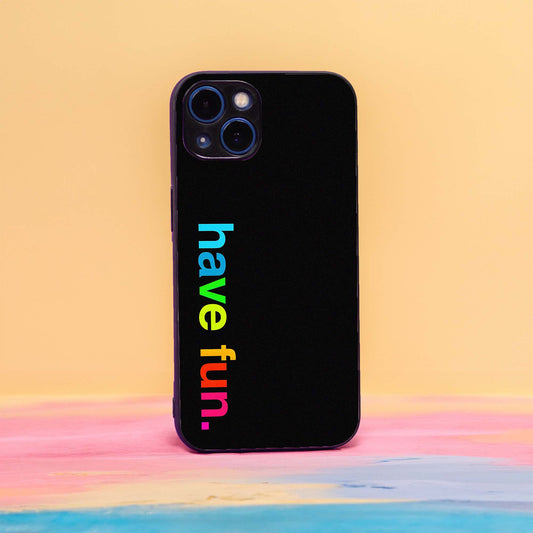 Have Fun Case